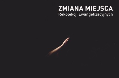 zmiana miejsca rekolekcji